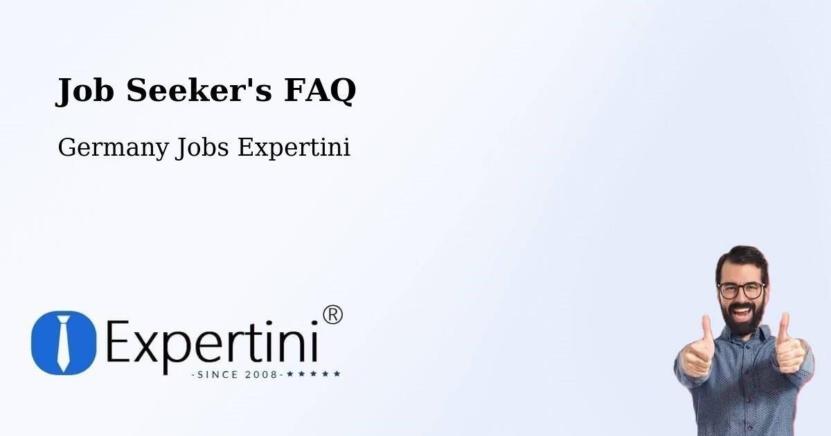 Job Seeker FAQ – Tauberbischofsheim - Germany Jobs Expertini